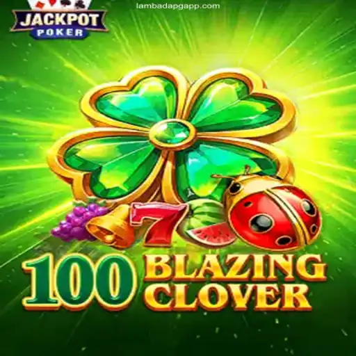 100BlazingClover: Unleashing Fun and Strategy